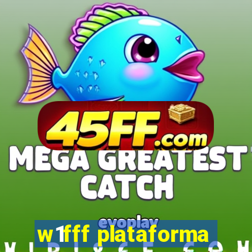 w1fff plataforma
